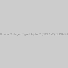 Image of Bovine Collagen Type I Alpha 2 (COL1a2) ELISA Kit